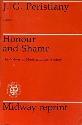  「Honor and Shame: The Values of a Mediterranean Society」：社会学的レンズを通して見据える地中海世界の価値観