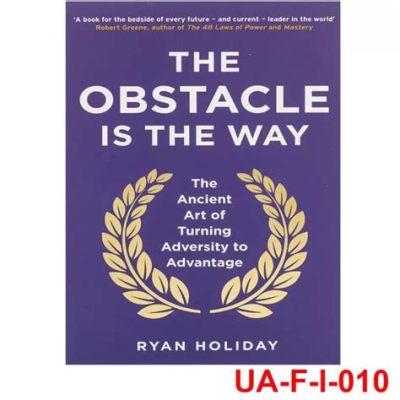  「The Obstacle Is The Way」：古代の知恵で現代を生き抜く！